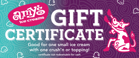 Amy's Ice Creams Small Ice Cream with Crush'n Gift Certificate
